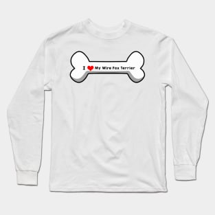 I Love My Wire Fox Terrier Long Sleeve T-Shirt